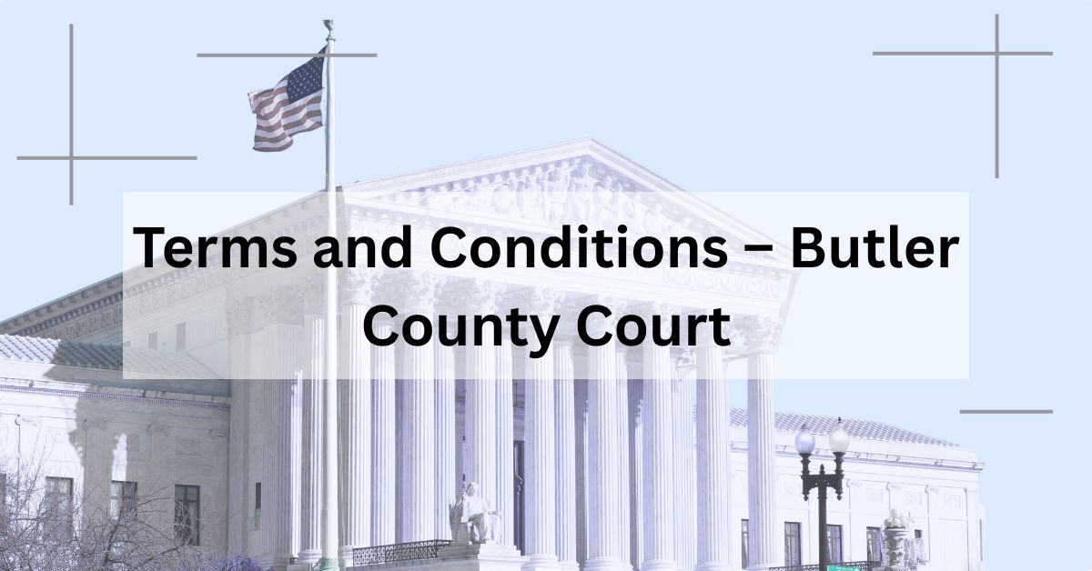 Terms-and-Conditions-–-Butler-County-Court